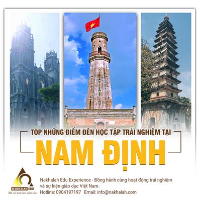 NHỮNG ĐỊA ĐIỂM TẠI NAM ĐỊNH SIÊU HOT PHÙ HỢP VỚI GIÁO DỤC TRẢI NGHIỆM!